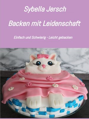 cover image of Backen mit Leidenschaft